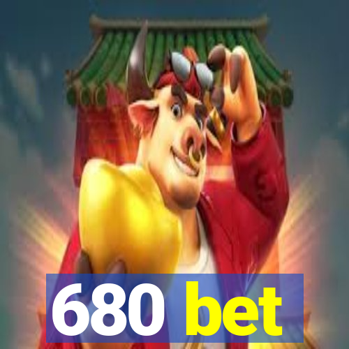 680 bet